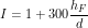 \[ I = 1 + 300 \frac{h_F}{d} \]