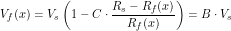 \[ V_f(x) = V_s \left(1 - C \cdot \frac{R_s - R_f(x)}{R_f(x)}\right) = B\cdot V_s \]